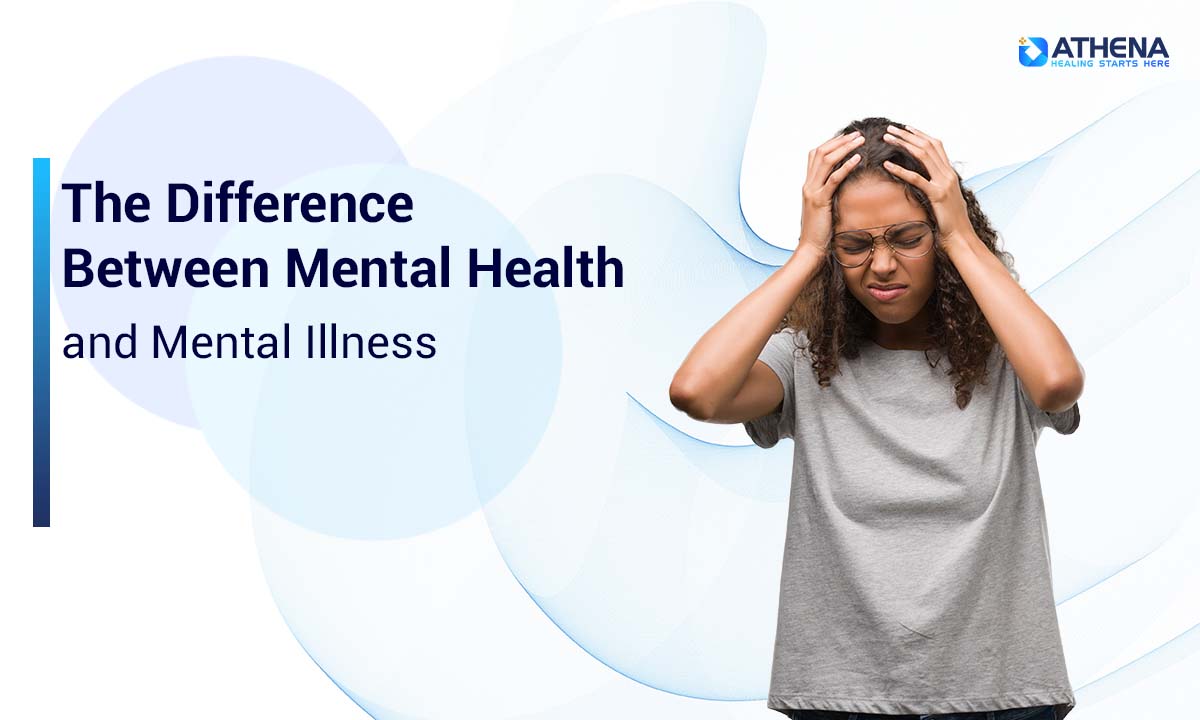 difference-between-mental-health-and-mental-illness